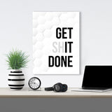 Get Shit Done - GENERATION SUCCESS